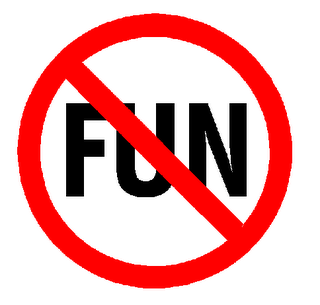 Fun is not a bad word!